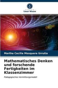 portada Mathematisches Denken und forschende Fertigkeiten im Klassenzimmer (en Alemán)