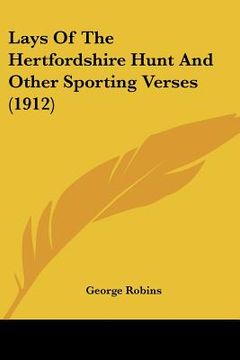 portada lays of the hertfordshire hunt and other sporting verses (1912) (in English)