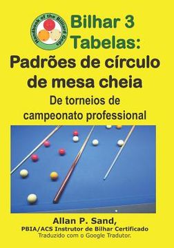 portada Bilhar 3 Tabelas - Padrões de círculo de mesa cheia: De torneios de campeonato professional (en Portugués)