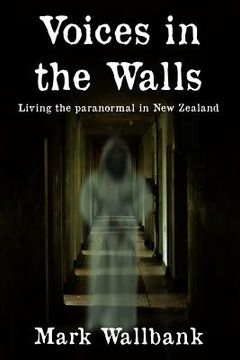 portada Voices in the Walls: Living the paranormal in New Zealand (in English)