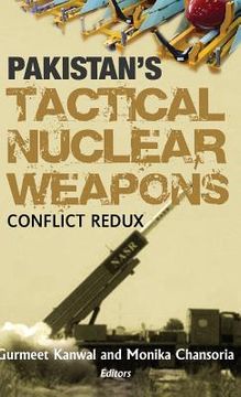 portada Pakistan's Tactical Nuclear Weapons: Conflict Redux (en Inglés)