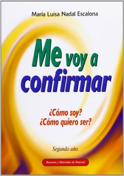me voy a confirmar. segundo año