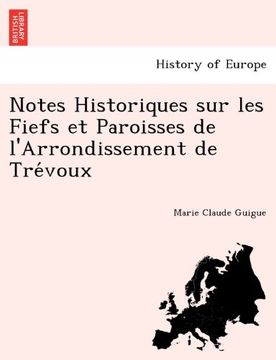 portada Notes Historiques sur les Fiefs et Paroisses de l'Arrondissement de Trévoux