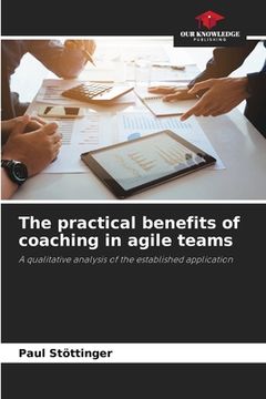 portada The practical benefits of coaching in agile teams