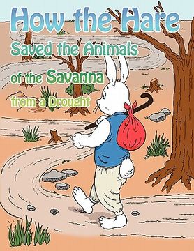 portada how the hare saved the animals of the savanna from a drought (in English)