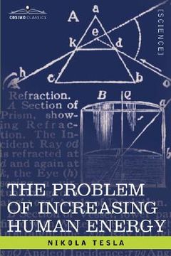 portada The Problem of Increasing Human Energy: With Special Reference to the Harnessing of the Sun'S Energy (en Inglés)