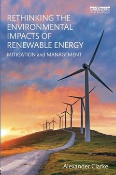 portada Rethinking the Environmental Impacts of Renewable Energy: Mitigation and management