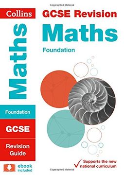 portada Collins GCSE Revision and Practice - New 2015 Curriculum Edition -- GCSE Maths Foundation Tier: Revision Guide (en Inglés)