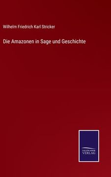 portada Die Amazonen in Sage und Geschichte (en Alemán)