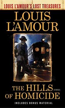 portada The Hills of Homicide (Louis L'amour's Lost Treasures): Stories (en Inglés)