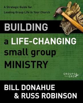 portada building a life-changing small group ministry