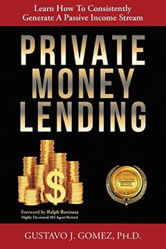 portada Private Money Lending: Learn how to Consistently Generate a Passive Income Stream (in English)