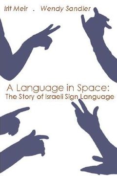 portada a language in space: the story of israeli sign language