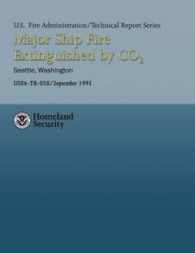 portada Major Ship Fire Extinguished by CO2- Seattle, Washington (in English)