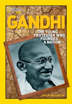 portada Gandhi: The Young Protester who Founded a Nation (National Geographic World History Biographies) (en Inglés)
