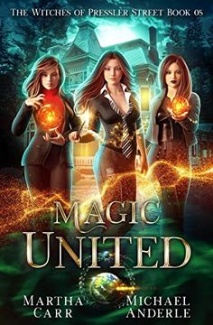 portada Magic United: An Urban Fantasy Action Adventure (The Witches of Pressler Street) (en Inglés)