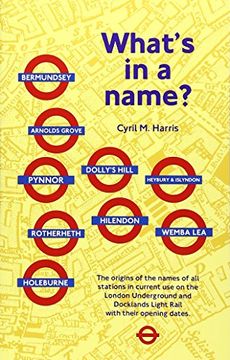 portada What's in a Name?: Origins of Station Names on the London Underground