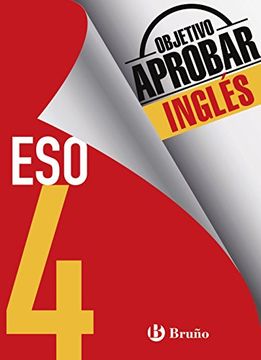 Objetivo Aprobar Inglés 4 Eso: Edición 2016 (Castellano - Material Complementario - Objetivo Aprobar) - 9788469612095 (en Inglés)