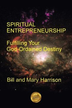 portada Spiritual Entrepreneurship: Fulfilling Your God-Ordained Destiny (en Inglés)