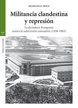 portada Militancia Clandestina Y Represión: La Dictadura Franquista Contra La Subversión Comunista (1956-1963) (estudios Históricos La Olmeda) (in Spanish)