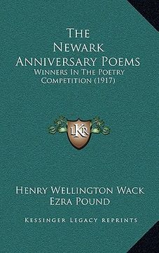 portada the newark anniversary poems: winners in the poetry competition (1917) (en Inglés)