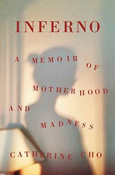 portada Inferno: A Memoir of Motherhood and Madness (en Inglés)
