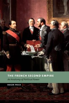 portada The French Second Empire: An Anatomy of Political Power (New Studies in European History) (en Inglés)