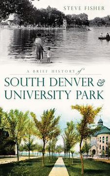 portada A Brief History of South Denver & University Park (en Inglés)