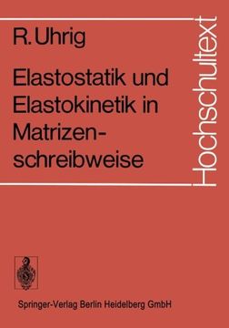 portada Elastostatik und Elastokinetik in Matrizenschreibweise: Das Verfahren der Übertragungsmatrizen (Hochschultext) (German Edition)