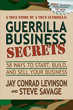 portada Guerrilla Business Secrets: 58 Ways to Start, Build, and Sell Your Business (Guerilla Marketing) (in English)