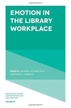 portada Emotion in the Library Workplace (Advances in Library Administration and Organization)