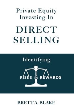 portada Private Equity Investing in Direct Selling: Identifying Risks & Rewards (en Inglés)