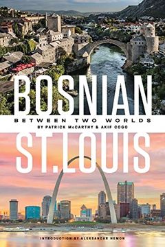portada Bosnian St. Louis: Between Two Worlds