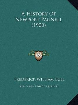 portada a history of newport pagnell (1900) a history of newport pagnell (1900) (in English)