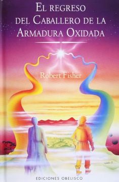 portada El Regreso del Caballero de la Armadura Oxidada (in Spanish)