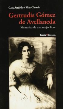 portada Gertrudis Gomez de Avellaneda, Memorias de una Mujer Libre (in Spanish)