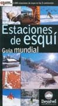 portada Estaciones De Esquí : Guía Mundial (grandes Espacios)