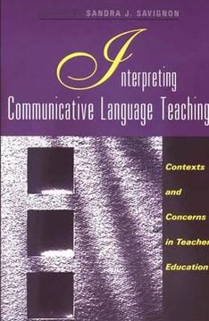 portada interpreting communicative language teaching: contexts and concerns in teacher education (en Inglés)