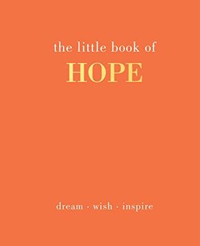 portada The Little Book of Hope: Dream. Wish. Inspire (in English)