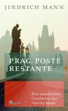 portada Prag, poste restante: Eine unbekannte Geschichte der Familie Mann (en Alemán)