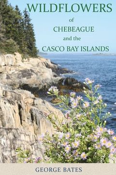 portada Wildflowers of Chebeague and the Casco Bay Islands (en Inglés)