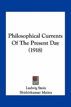 portada philosophical currents of the present day (1918)
