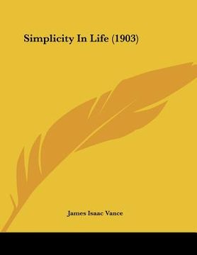 portada simplicity in life (1903) (en Inglés)