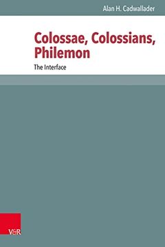 portada Colossae, Colossians, Philemon: The Interface (en Inglés)