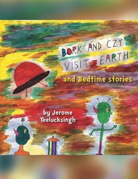 portada Bork and Czy Visit Earth: Bedtime Stories