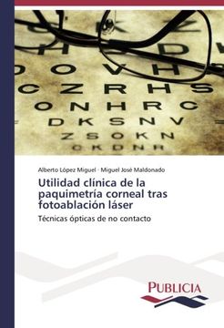 portada Utilidad clínica de la paquimetría corneal tras fotoablación láser: Técnicas ópticas de no contacto (Spanish Edition)