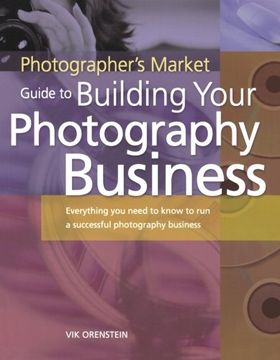 portada Photographer's Market Guide to Building Your Photography Business (in English)