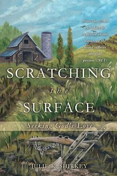 portada Scratching the Surface: Seeking God's Love (en Inglés)