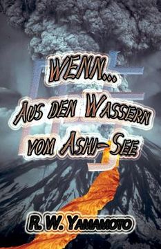 portada Wenn...Aus den Wassern vom Ashi-See (in German)