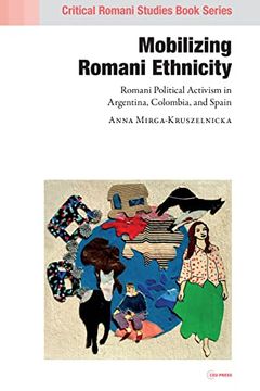 portada Mobilizing Romani Ethnicity: Romani Political Activism in Argentina; Colombia and Spain